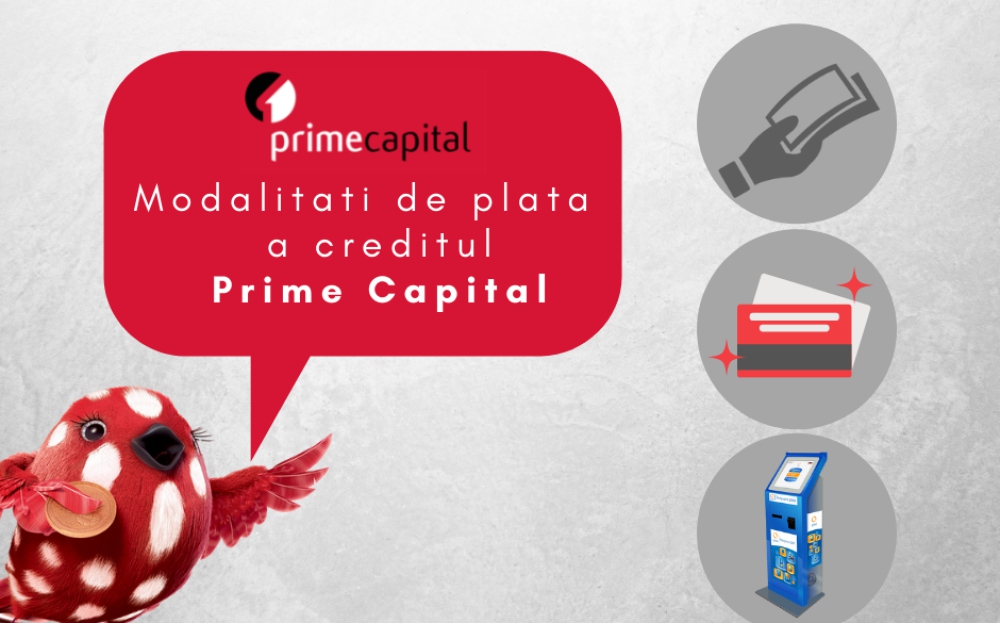Modalitățile de achitare a ratelor la creditul Prime