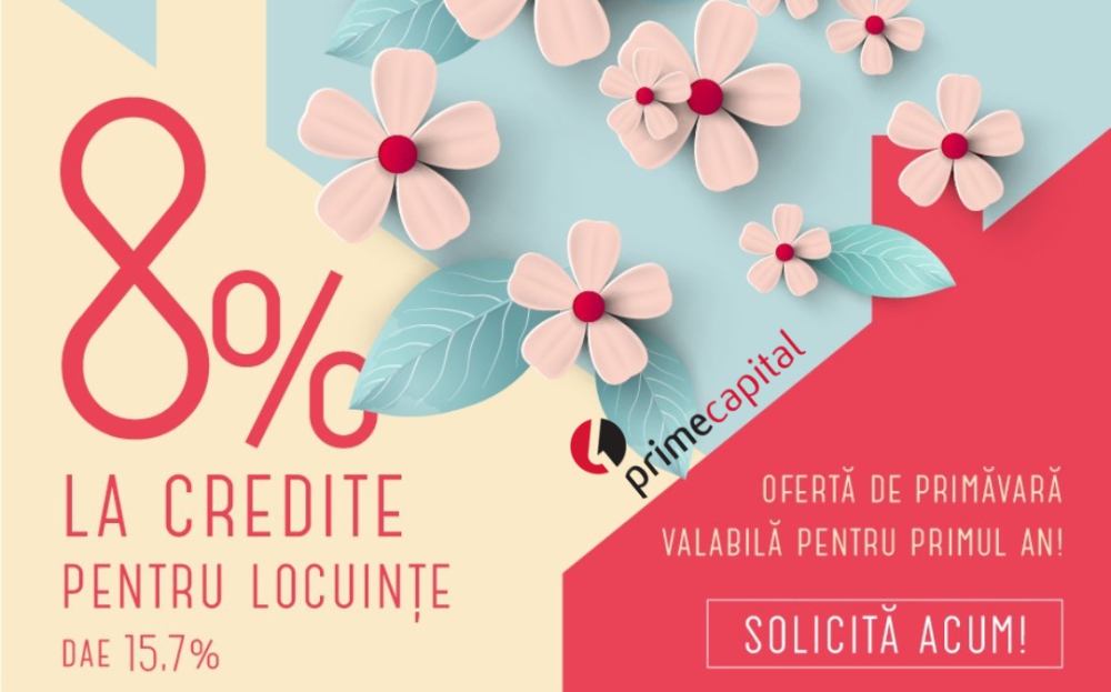 Ofertă de Primăvară la Creditul Ipotecar Prime Capit